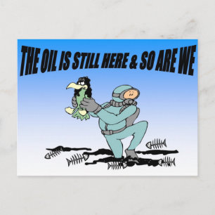 The Oil is Still Here Postcard