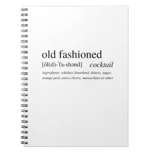 The Old Fashioned - the classic bourbon cocktail Notebook