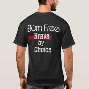 The "old" Normal     Born Free Brave by Choice T-Shirt