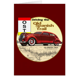 The Old Spanish Trail - Historic Auto Trail