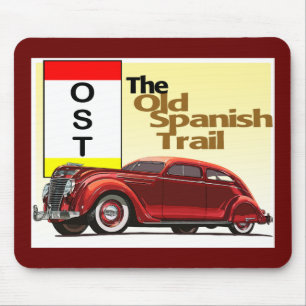 The Old Spanish Trail - Historic Auto Trail Mouse Pad