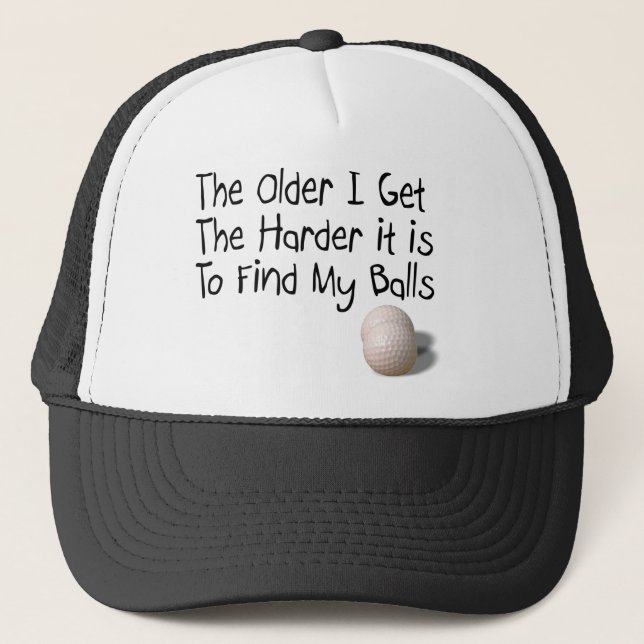 The older I get Trucker Hat (Front)