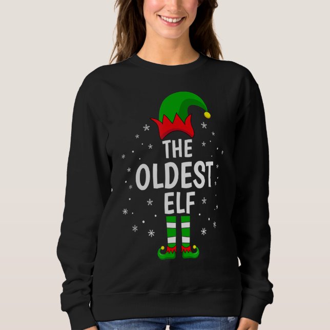 The Oldest Elf Xmas Matching Family Funny Christma Sweatshirt (Front)
