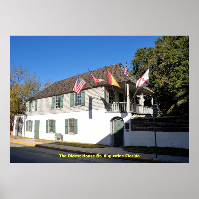 The Oldest House St. Augustine Flo... Poster (Front)