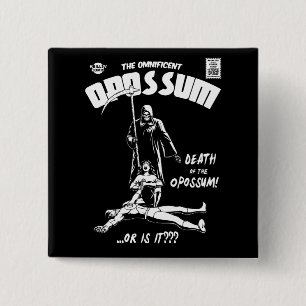The Omnificent Opossum 15 Cm Square Badge