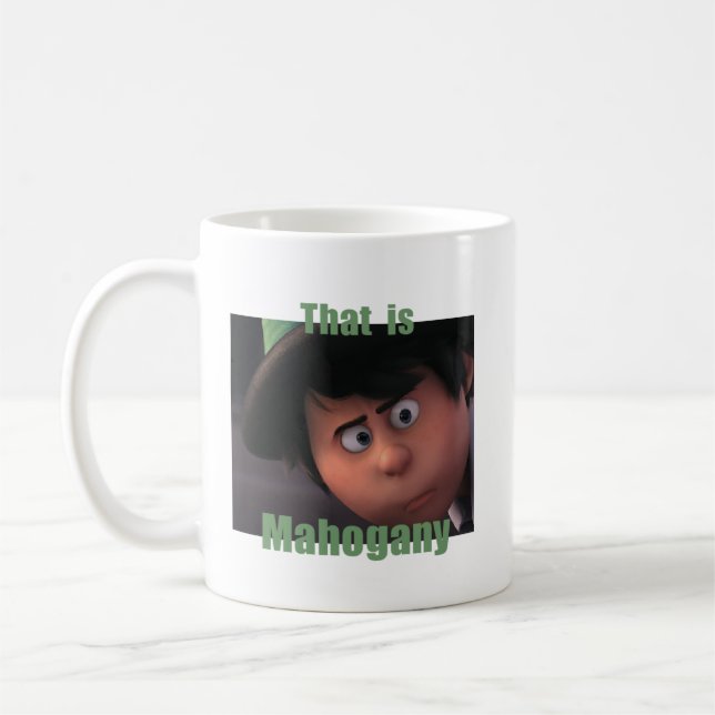 the onceler“that is mahogany” coffee mug (Left)