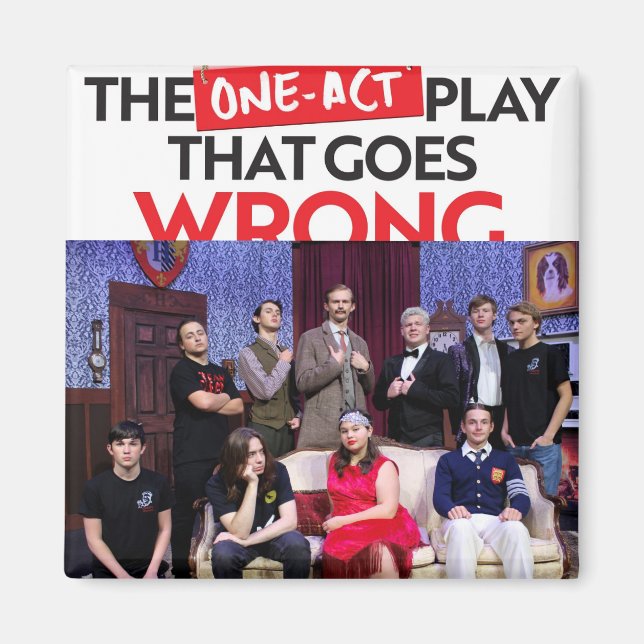 The One-Act Play that Goes Wrong  Souvenir Magnet  (Front)