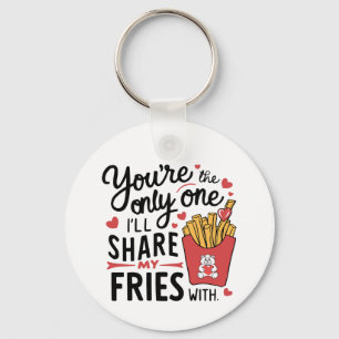 The one I’ll Share My Fries With Funny Valentines Key Ring