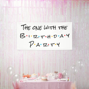 The One With the Birthday Party Banner