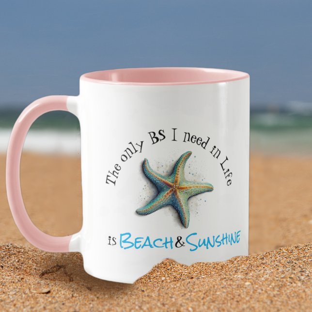 The only BS I need is Beach and Sunshine Mug (Creator Uploaded)