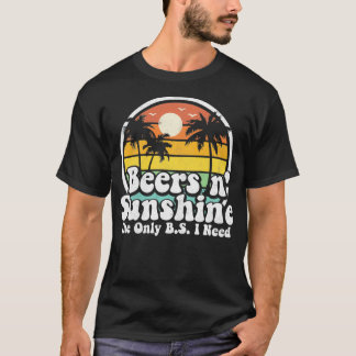 The Only BS I Need Is Beers and Sunshine Retro Bea T-Shirt