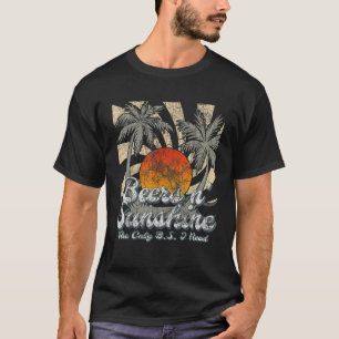 The Only BS I Need Is Beers and Sunshine Vintage S T-Shirt
