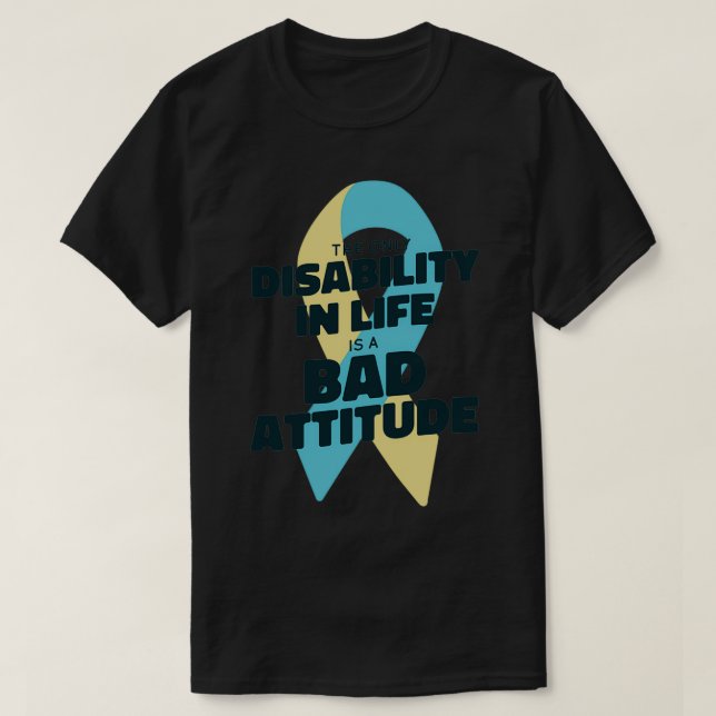 The Only DIsability Awareness T-Shirt (Design Front)
