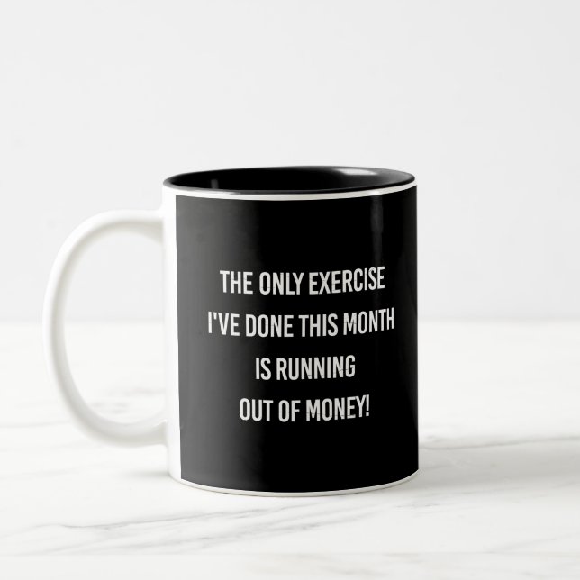 The Only Exercise I've Done This Month Is..| Sarca Two-Tone Coffee Mug (Left)