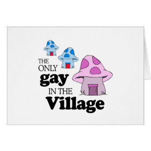 The only gay in the village