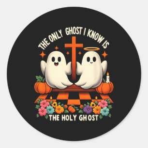 The Only Ghost I Know Is The Holy Ghost Christian Classic Round Sticker