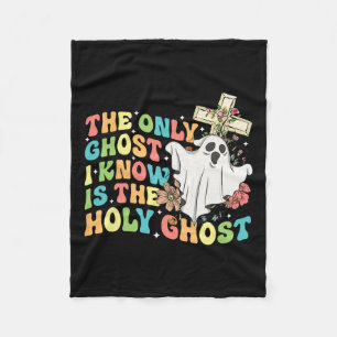 The Only Ghost I Know Is The Holy Ghost Christian Fleece Blanket