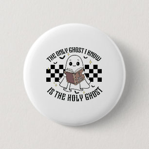 The Only Ghost I Know Is The Holy Ghost Funny Hall 6 Cm Round Badge