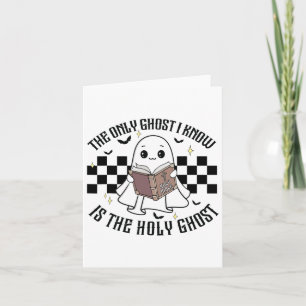 The Only Ghost I Know Is The Holy Ghost Funny Hall Card