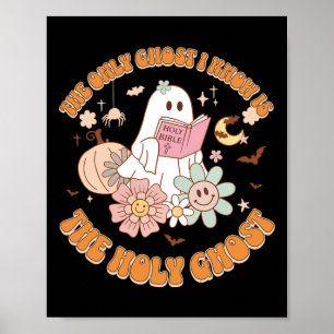 The Only Ghost I Know Is The Holy Ghost Funny Hall Poster