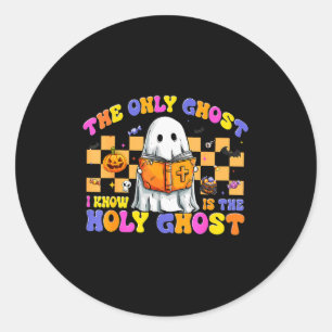 The Only Ghost I Know Is The Holy Ghost Halloween Classic Round Sticker