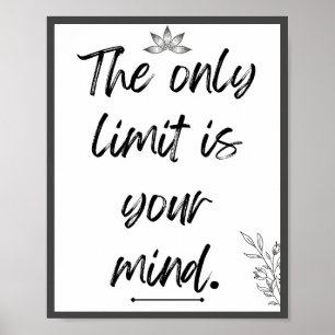 The only limit is your mind Quote Poster