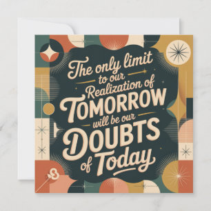 The Only Limit To Our Realisation Of Tomorrow Invitation