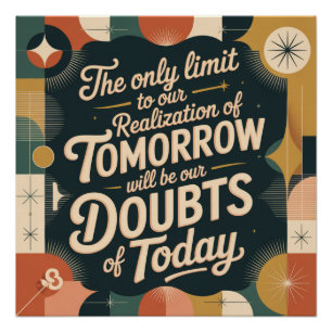 The Only Limit To Our Realisation Of Tomorrow Poster