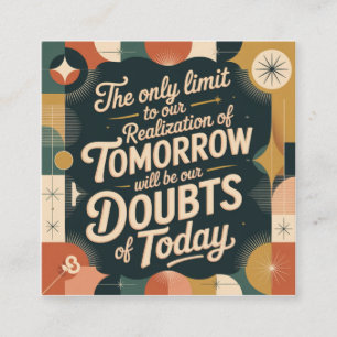 The Only Limit To Our Realisation Of Tomorrow Square Business Card