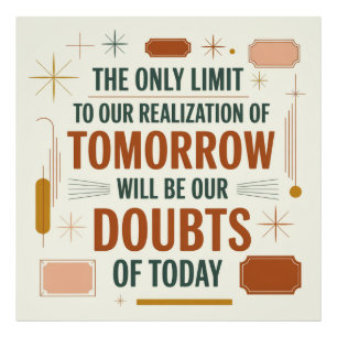 The Only Limit To Our Realization Of Tomorrow Photo Print