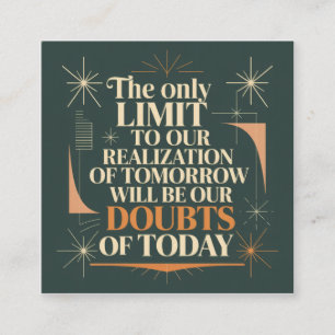 The Only Limit To Our Realization Of Tomorrow Square Business Card