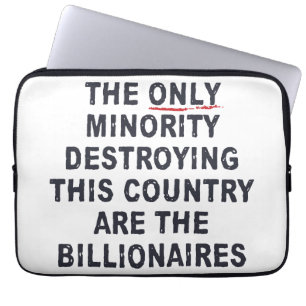 The Only Minority Destroying This Country Are The Laptop Sleeve