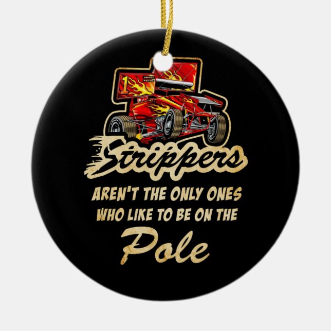 The Only Ones Who Like To Be On The Pole Ceramic Ornament (Front)