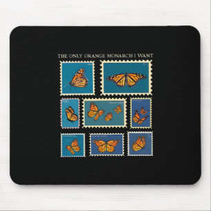 The Only Orange Monarch I Want Butterfly Postage S Mouse Pad