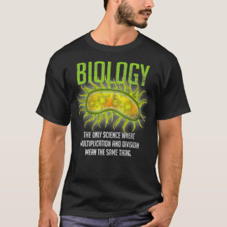 The Only Science Biology T-Shirt