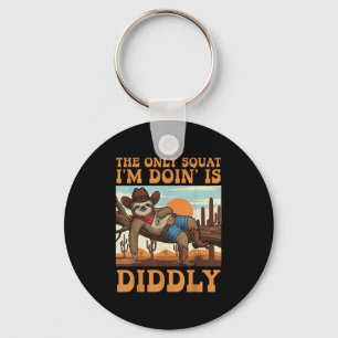 The Only Squat I’m Doin’ Is Diddly Sloth Cowboy Fu Key Ring