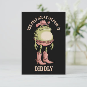 The Only Squat I'm Doin' Is Diddly Funny Cowboy Invitation