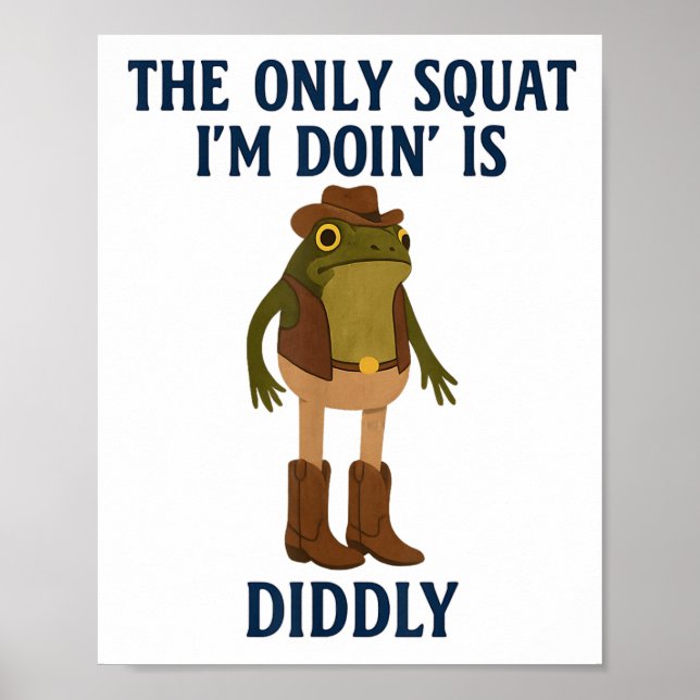 The Only Squat Im Doing Is Diddly Funny Frog Gym L Poster (Front)
