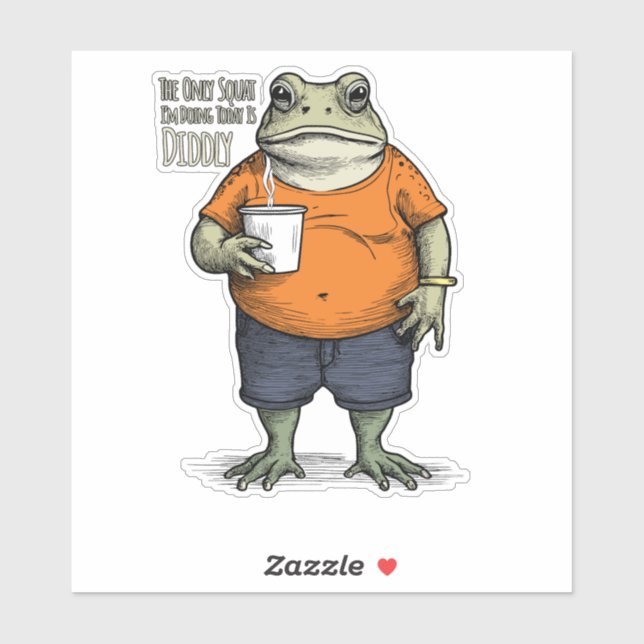 The Only Squat I'm Doing Today Is Diddly Funny Laz (Sheet)