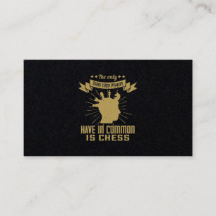 The Only Thing Chess Players Have In Is Chess Business Card