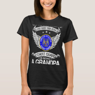 The Only Thing I Love More Than Being A Coast Guar T-Shirt
