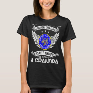 The Only Thing I Love More Than Being A Coast Guar T-Shirt
