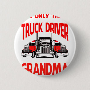 The Only Thing I Love More Than Being A Truck Driv 6 Cm Round Badge