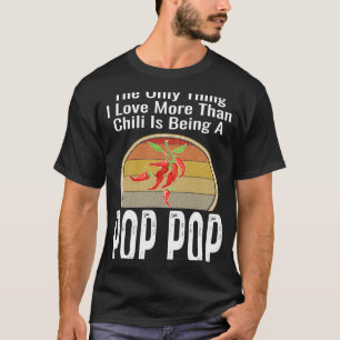 The Only Thing I Love More Than Chilli Is Being A T-Shirt