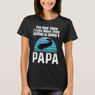 The Only Thing I Love More Than Pike Is Being A Pa T-Shirt