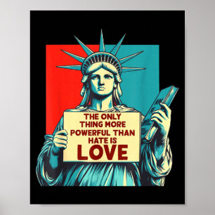 The Only Thing More Powerful Than Hate Is Love _5  Poster