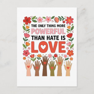 The Only Thing More Powerful Than Hate is Love Holiday Postcard