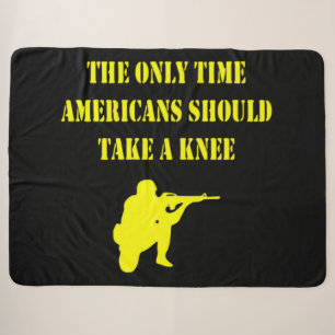 THE ONLY TIME AMERICANS SHOULD BE KNEELING SHERPA BLANKET