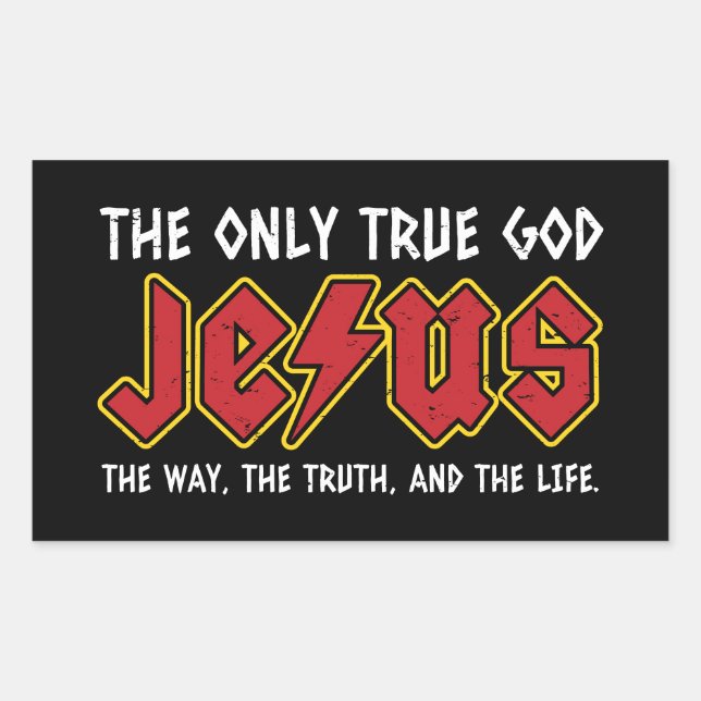 The Only True God is Jesus Christ Rectangular Sticker (Front)