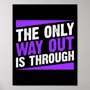 The Only Way Out Is Through End Addiction Poster